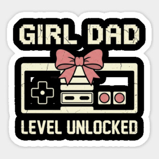 Girl Dad Level Unlocked Father's Day Dad Gift Sticker