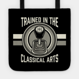 Trained In The Classical Arts Car Enthusiast Tote