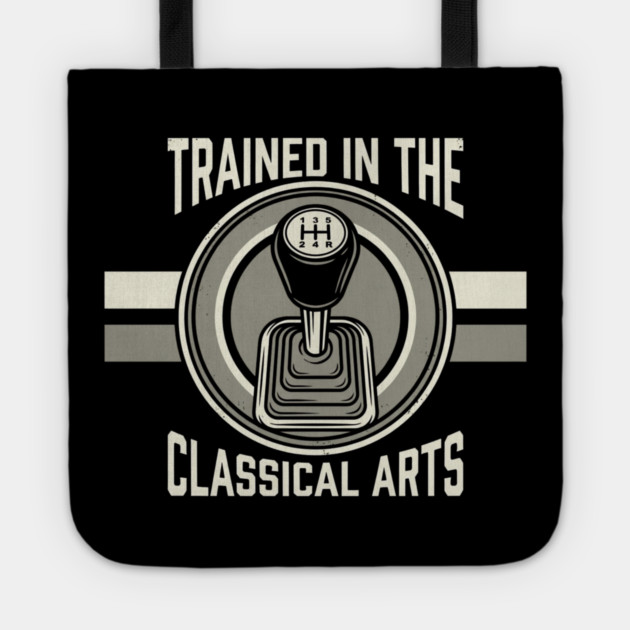 Trained In The Classical Arts Car Enthusiast Tote by ArtistTee ⭐⭐⭐⭐⭐