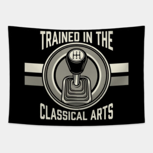 Trained In The Classical Arts Car Enthusiast Tapestry