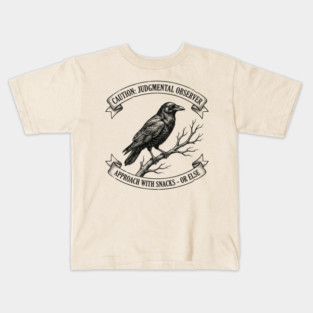 Caution: Judgmental Observer Approach With Snacks - Or Else Bird Humor Kids T-Shirt