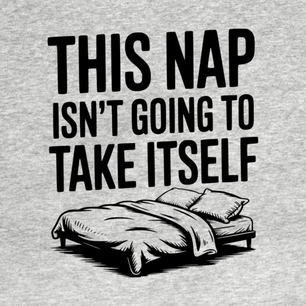 This Nap Isn't Going to Take Itself by Frank Ring