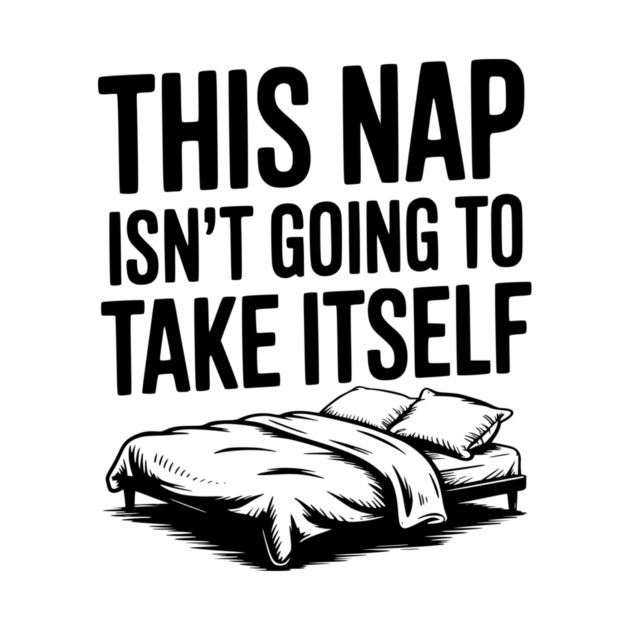 This Nap Isn't Going to Take Itself by Frank Ring