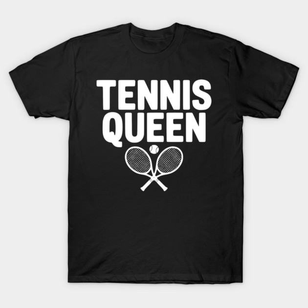 Tennis Queen T-Shirt by Frank Ring
