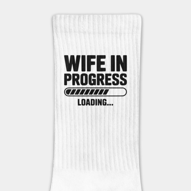 Wife in Progress Loading... by Frank Ring