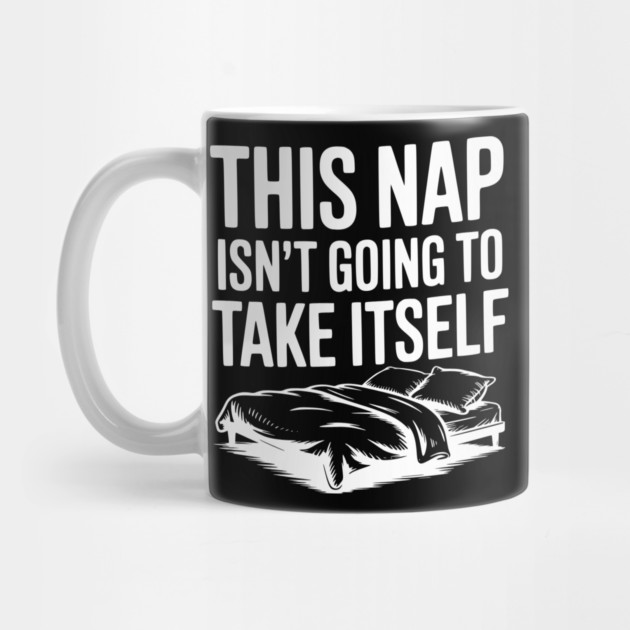 This Nap Isn't Going to Take Itself by Frank Ring