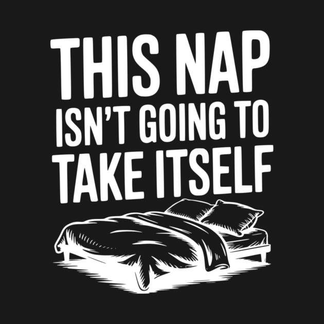 This Nap Isn't Going to Take Itself by Frank Ring