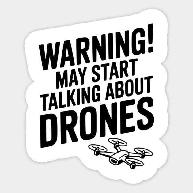 Warning! May Start Talking About Drones Magnet by Frank Ring