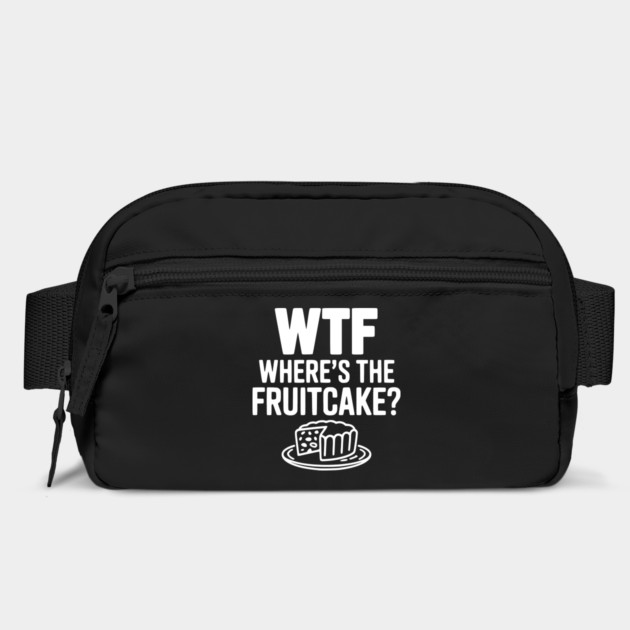 WTF Where's the Fruitcake? by Frank Ring