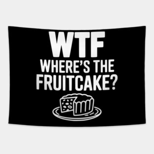 WTF Where's the Fruitcake? Tapestry