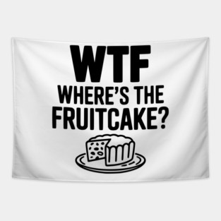 WTF Where's the Fruitcake? Tapestry