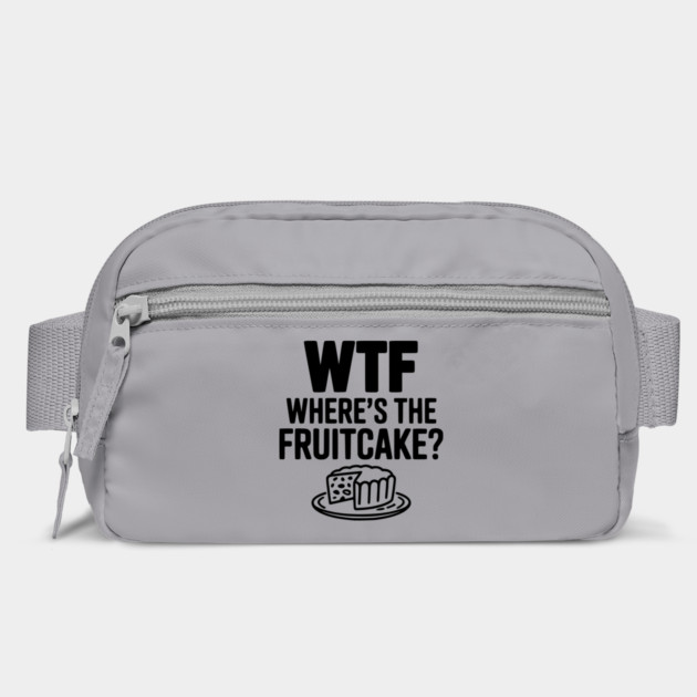 WTF Where's the Fruitcake? by Frank Ring