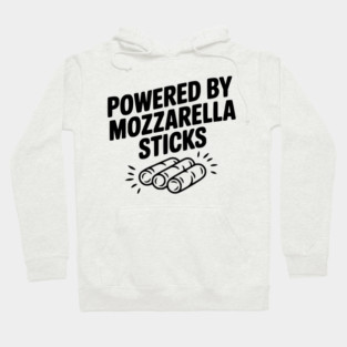 Powered by Mozzarella Sticks Hoodie