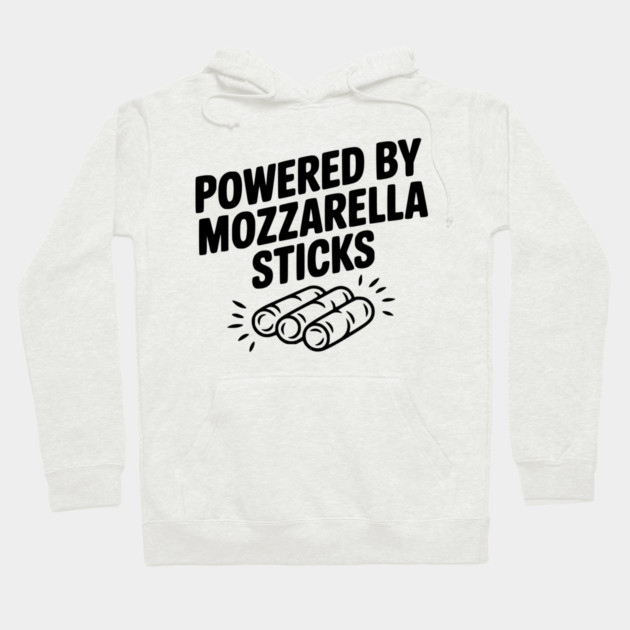 Powered by Mozzarella Sticks Hoodie by Frank Ring