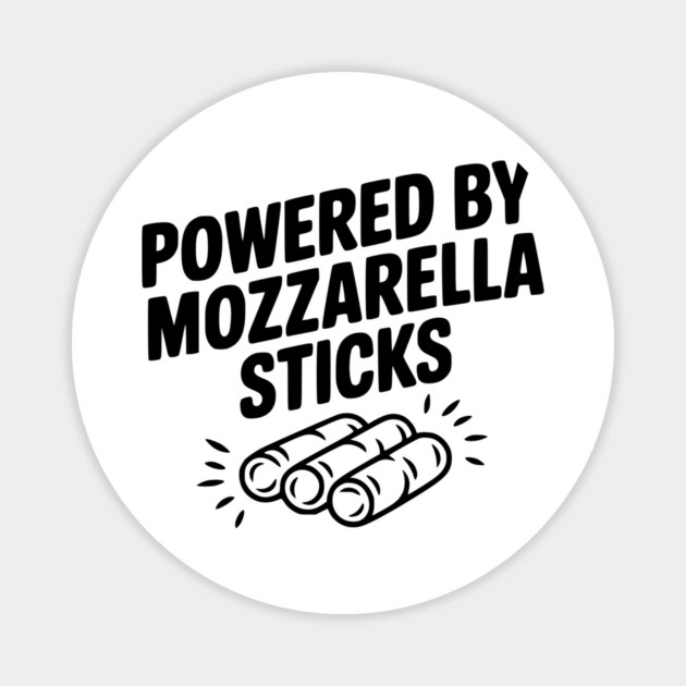 Powered by Mozzarella Sticks Magnet by Frank Ring