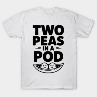 Two Peas in a Pod T-Shirt