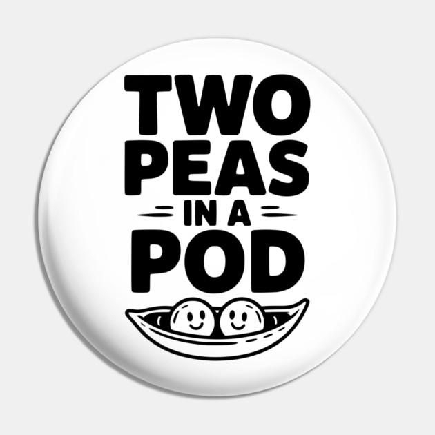Two Peas in a Pod Pin by Frank Ring