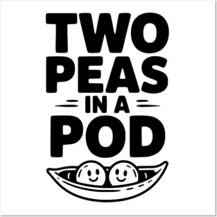 Two Peas in a Pod Posters and Art