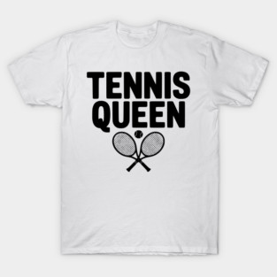 Tennis Queen T-Shirt