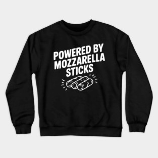 Powered by Mozzarella Sticks Crewneck Sweatshirt