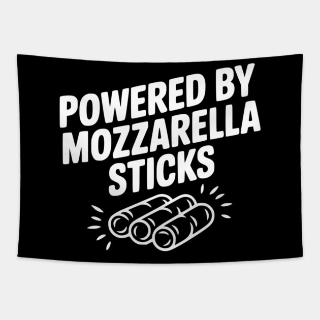 Powered by Mozzarella Sticks Tapestry by Frank Ring