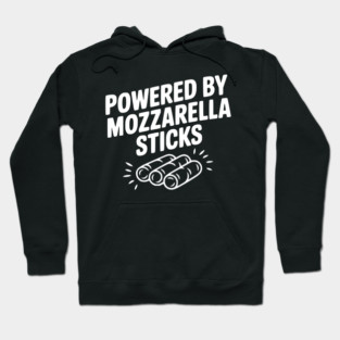 Powered by Mozzarella Sticks Hoodie