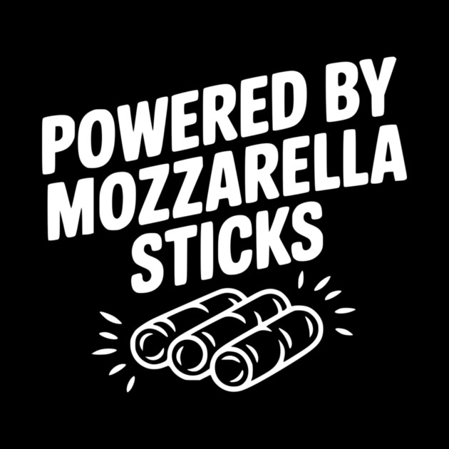 Powered by Mozzarella Sticks by Frank Ring