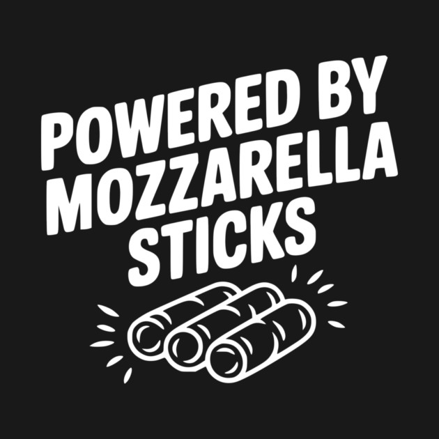 Powered by Mozzarella Sticks by Frank Ring