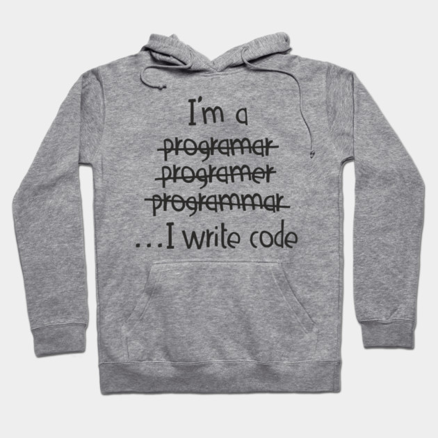 I Write Code Programmer Software Engineer Humor Hoodie by Anticorporati