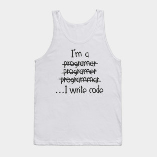 I Write Code Programmer Software Engineer Humor Tank Top