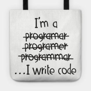 I Write Code Programmer Software Engineer Humor Tote