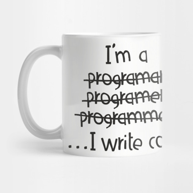 I Write Code Programmer Software Engineer Humor by Anticorporati