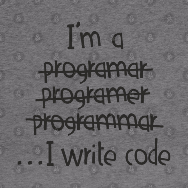 I Write Code Programmer Software Engineer Humor by Anticorporati