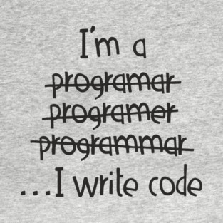 I Write Code Programmer Software Engineer Humor T-Shirt