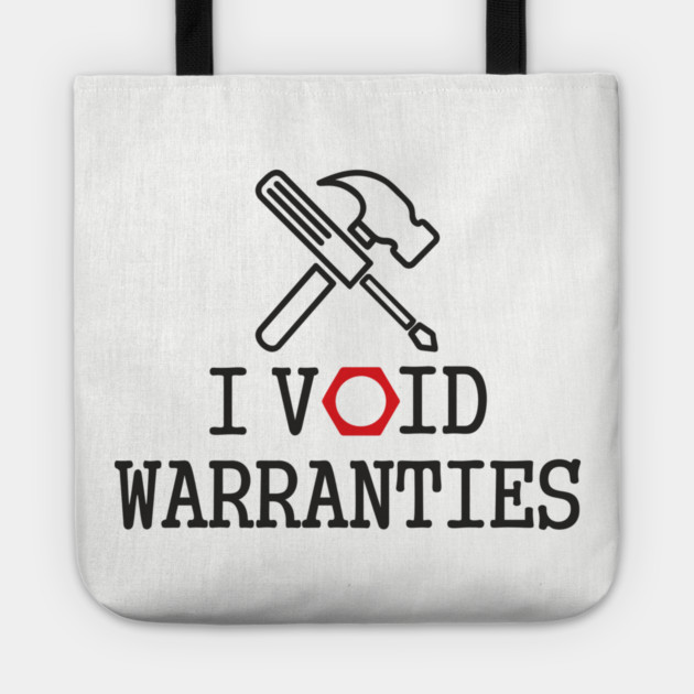 I Void Warranties Handyman Fixer Repair Humor Tote by Anticorporati