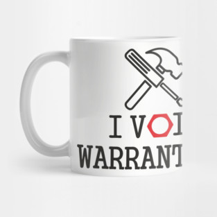 I Void Warranties Handyman Fixer Repair Humor Mug