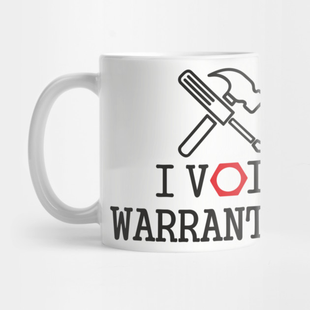 I Void Warranties Handyman Fixer Repair Humor by Anticorporati