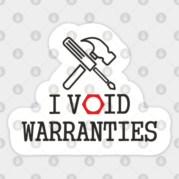 I Void Warranties Handyman Fixer Repair Humor Sticker by Anticorporati