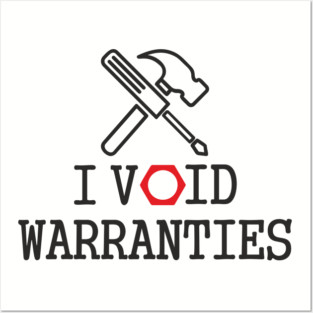 I Void Warranties Handyman Fixer Repair Humor Posters and Art