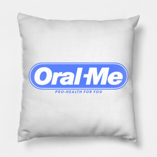 Oral Me Pillow