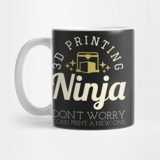 3D Printing Ninja - Funny 3D Printer Shirt Mug