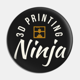 3D Printing Ninja - Funny 3D Printer Shirt Pin