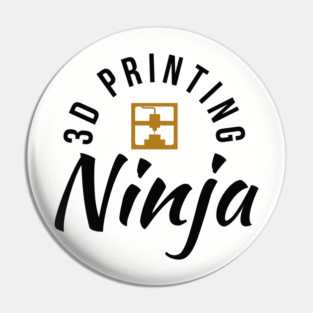 3D Printing Ninja - Funny 3D Printer Shirt Pin