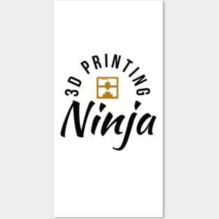 3D Printing Ninja - Funny 3D Printer Shirt Posters and Art