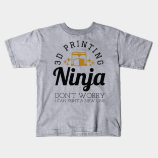 3D Printing Ninja - Funny 3D Printer Shirt Kids T-Shirt