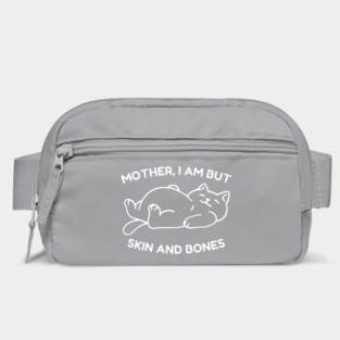 Mother I Am But Skin and Bones Funny Cat Bag