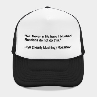 Heated Rivalry Shirts Ilya Rozanov Blushing Quote M10648 Hat