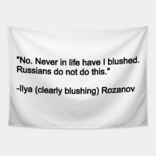 Heated Rivalry Shirts Ilya Rozanov Blushing Quote M10648 Tapestry