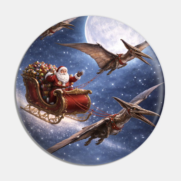 Santa’s Sleigh Pulled by Pterodactyls Pin by DonWillisJrArt