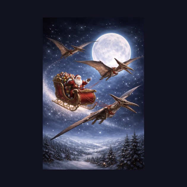 Santa’s Sleigh Pulled by Pterodactyls by DonWillisJrArt